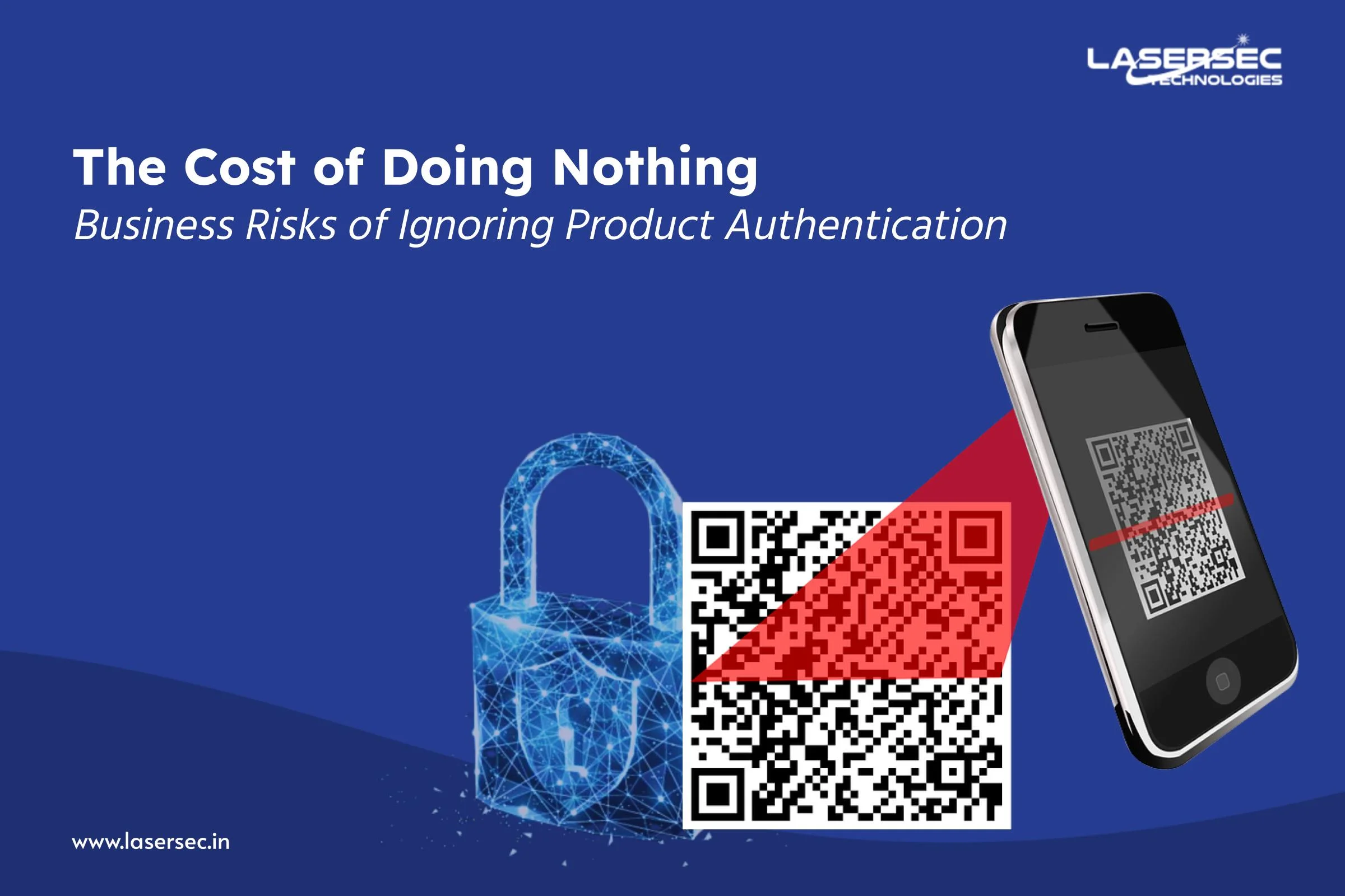 Ignoring Product Authentication: The Hidden Business Risks