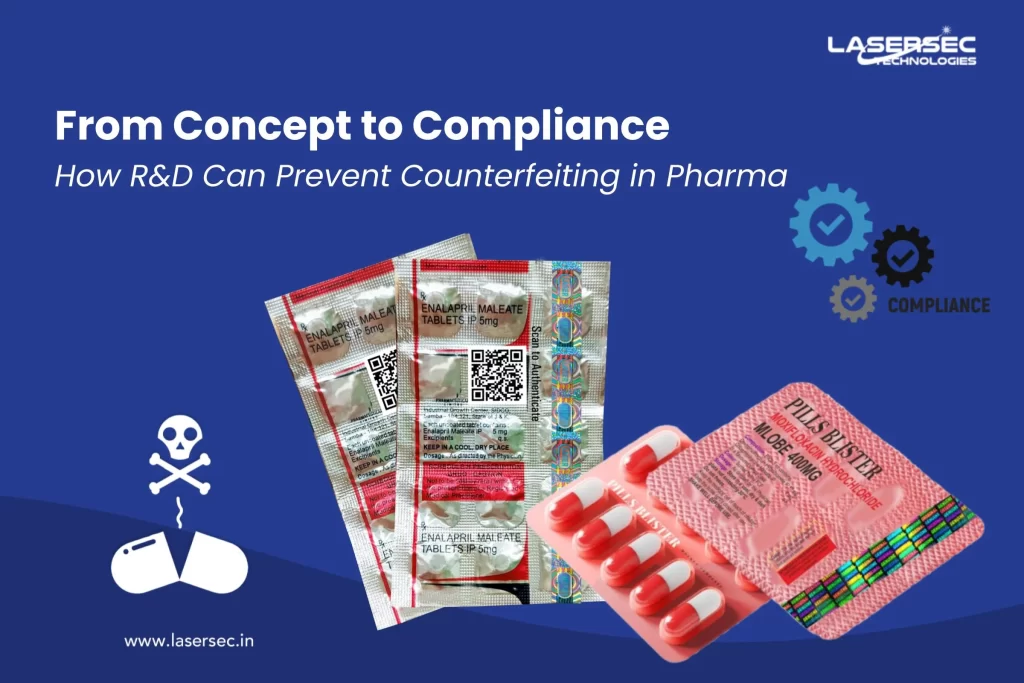 From Concept to Compliance: How R&D Can Prevent Counterfeiting in Pharma