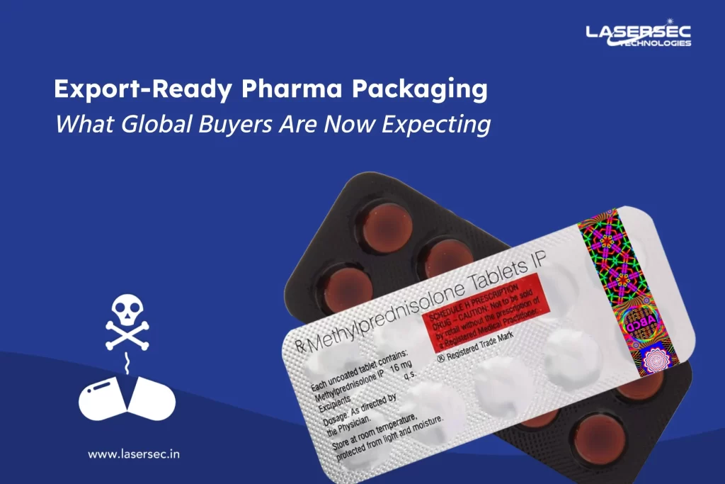 Export-Ready Pharma Packaging- What Global Buyers Are Now Expecting