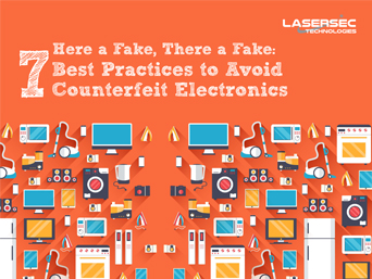 Here a Fake, There a Fake: 7 Best Practices to Avoid Counterfeit Electronics